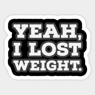 Yeah, I lost Weight, Second Version Sticker